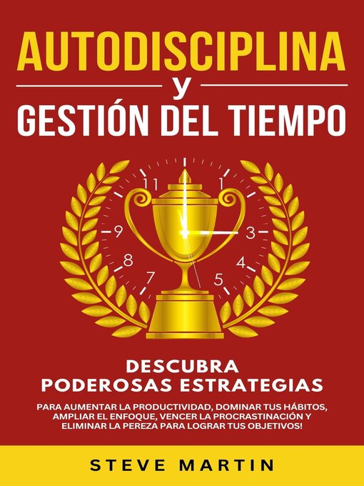 Title details for Autodisciplina Y Gestión Del Tiempo by Steve Martin - Available